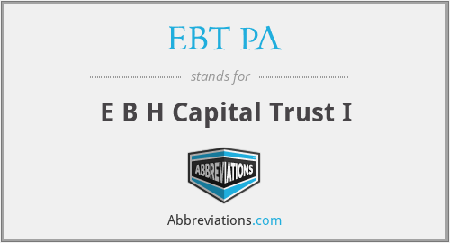 What does EBT PA stand for?